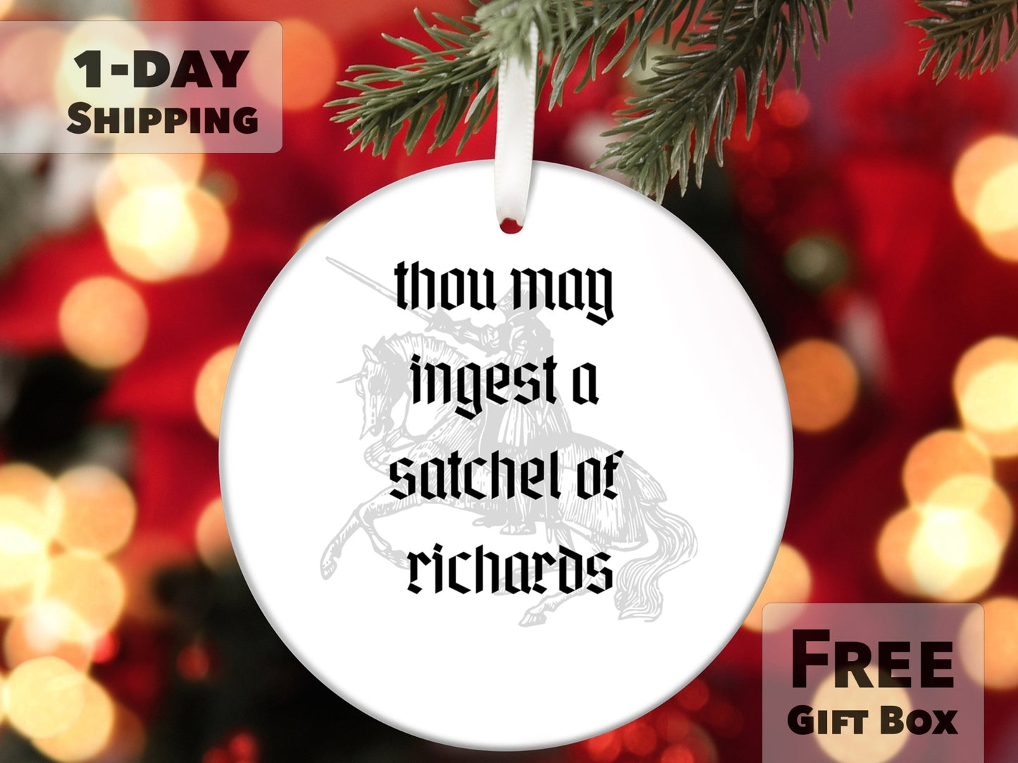 Thou May Ingest a Satchel of Richards - Funny Christmas Ornament - White Elephant Gift - Made Simple Designs