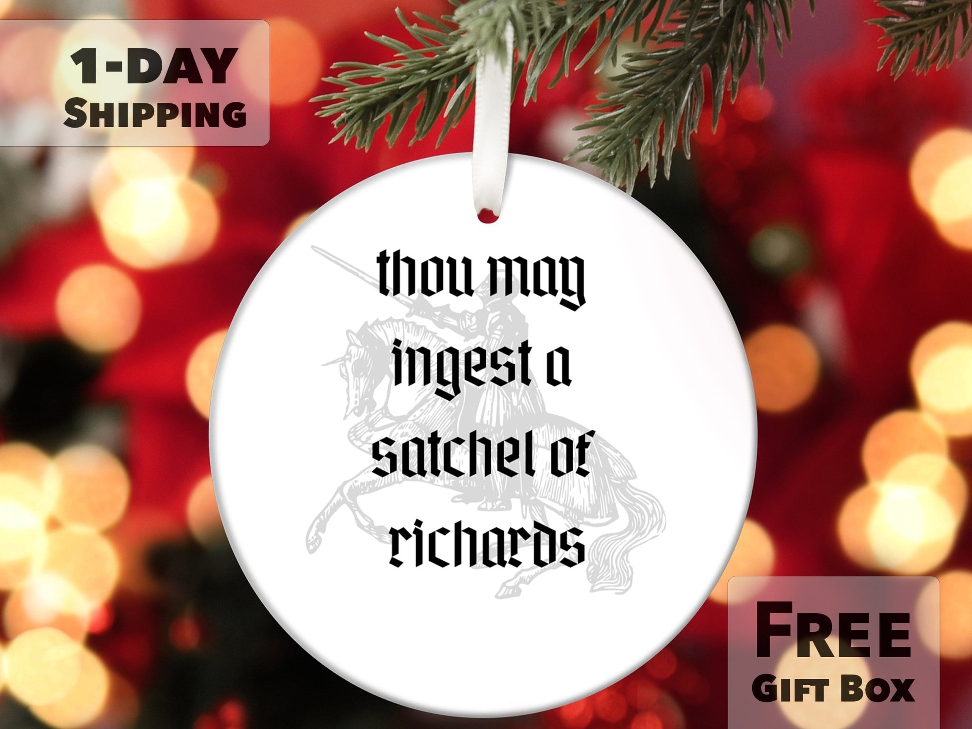 Thou May Ingest a Satchel of Richards - Funny Christmas Ornament - White Elephant Gift - Made Simple Designs